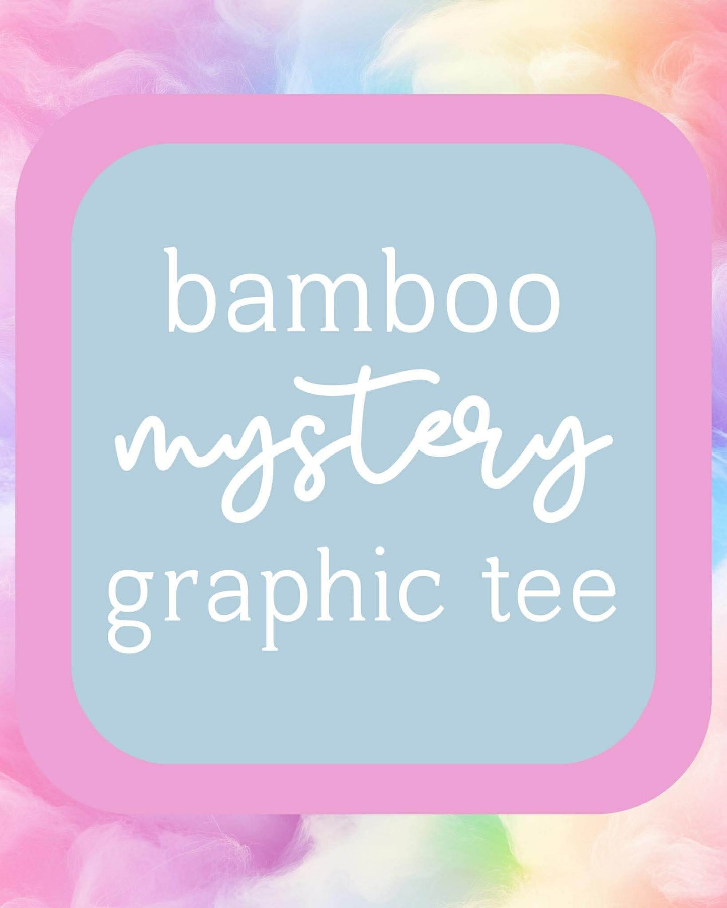 (2026 Bamboo Shorties) Mystery Graphic Tee